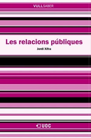 Les relacions públiques | 9788490293553 | Xifra Triadú, Jordi | Llibres.cat | Llibreria online en català | La Impossible Llibreters Barcelona