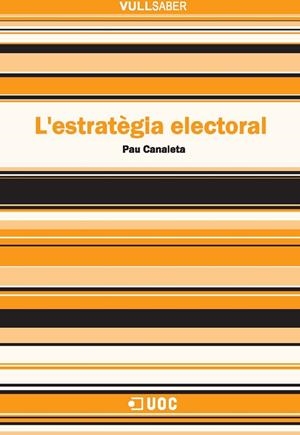 L'estratègia electoral | 9788490292242 | Canaleta Heras, Pau | Llibres.cat | Llibreria online en català | La Impossible Llibreters Barcelona