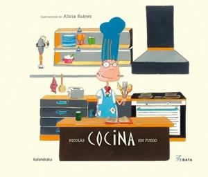 Nicolás cocina sin fuego | 9788492608201 | Suárez, Alicia | Llibres.cat | Llibreria online en català | La Impossible Llibreters Barcelona