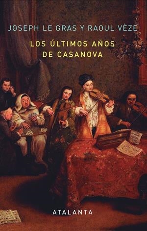 Los últimos años de Casanova | 9788494094118 | Le Gras, Joseph / Vèze, Raoul | Llibres.cat | Llibreria online en català | La Impossible Llibreters Barcelona