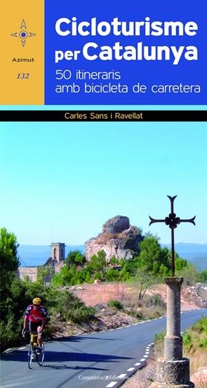 CICLOTURISME PER CATALUNYA | 9788490340479 | Sans i Ravellat, Carles | Llibres.cat | Llibreria online en català | La Impossible Llibreters Barcelona