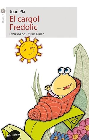 El cargol Fredolic | 9788415095811 | Pla, Joan | Llibres.cat | Llibreria online en català | La Impossible Llibreters Barcelona
