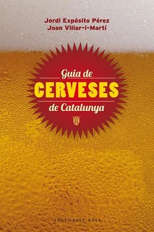 Guia de cerveses de Catalunya | 9788415711148 | Expósito Pérez, Jordi / Villar i Martí, Joan | Llibres.cat | Llibreria online en català | La Impossible Llibreters Barcelona
