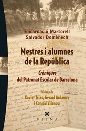 Mestres i alumnes de la República | 9788483307182 | Martorell i Gil, Encarnació / Domènech i Domènech, Salvador | Llibres.cat | Llibreria online en català | La Impossible Llibreters Barcelona