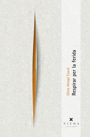 Respirar per la ferida | 9788483307373 | Amigó Cusco, Silvia | Llibres.cat | Llibreria online en català | La Impossible Llibreters Barcelona
