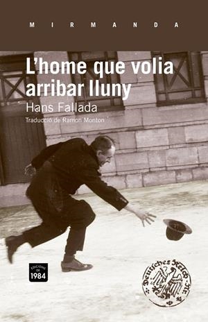 L'home que volia arribar lluny | 9788415835080 | Fallada, Hans | Llibres.cat | Llibreria online en català | La Impossible Llibreters Barcelona