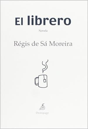 El librero | 9788492719952 | De Sá Moreira, Régis | Llibres.cat | Llibreria online en català | La Impossible Llibreters Barcelona