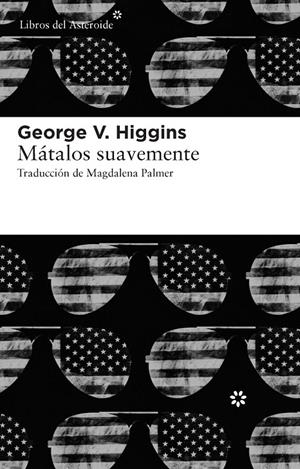 Mátalos suavemente | 9788415625056 | Higgins, George V. | Llibres.cat | Llibreria online en català | La Impossible Llibreters Barcelona