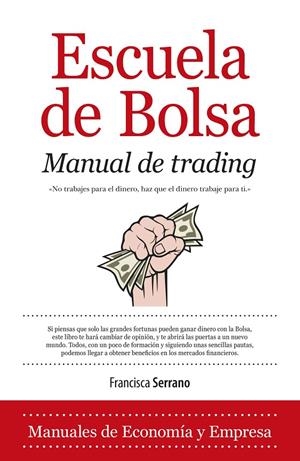 Escuela de bolsa. Manual de trading | 9788415828105 | Serrano Ruiz, Francisca | Llibres.cat | Llibreria online en català | La Impossible Llibreters Barcelona