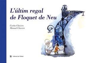 ULTIM REGAL DE FLOQUET DE NEU, L' | 9788495317605 | CLAVERO, CARLOS I CLAVERO, MANUEL | Llibres.cat | Llibreria online en català | La Impossible Llibreters Barcelona