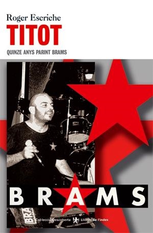 TITOT.QUINZE ANYS PARINT BRAMS | 9788495317049 | ESCRICHE RIUS, ROGER | Llibres.cat | Llibreria online en català | La Impossible Llibreters Barcelona