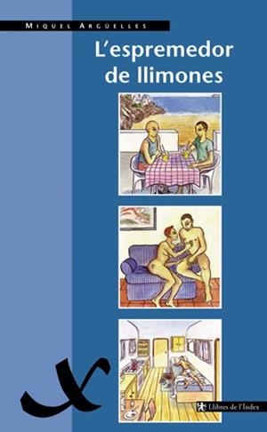 L'espremedor de llimones | 9788495317193 | Argüelles, Miquel | Llibres.cat | Llibreria online en català | La Impossible Llibreters Barcelona