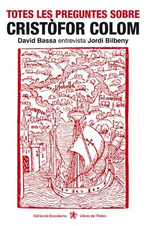 Totes les preguntes sobre Cristòfor Colom | 9788495317254 | Bassa, David ; Bilbeny, Jordi | Llibres.cat | Llibreria online en català | La Impossible Llibreters Barcelona