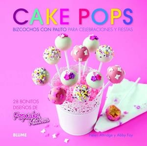 Cake Pops. Bizcochos con palito para celebraciones y fiestas | 9788415317234 | Attridge, Helen/Foy, Abby | Llibres.cat | Llibreria online en català | La Impossible Llibreters Barcelona