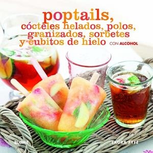 Poptails. Cócteles helados, polos, granizados... | 9788415317241 | Fyfe, Laura | Llibres.cat | Llibreria online en català | La Impossible Llibreters Barcelona