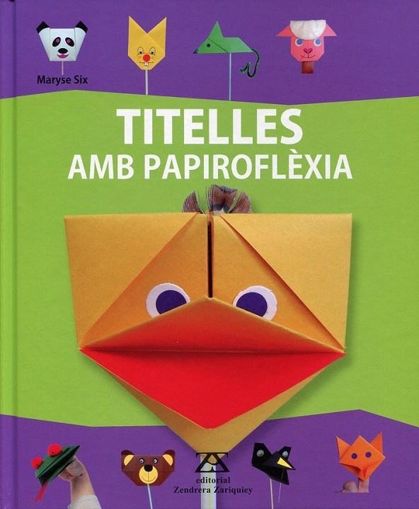 Titelles amb papiroflèxia | 9788484184218 | Six, Maryse | Llibres.cat | Llibreria online en català | La Impossible Llibreters Barcelona