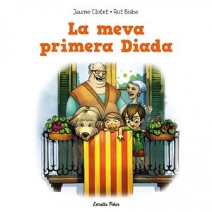 La meva primera diada | 9788415853350 | Clotet Planas, Jaume | Llibres.cat | Llibreria online en català | La Impossible Llibreters Barcelona