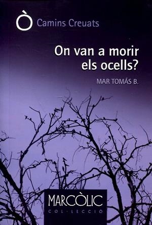 On van a morir els ocells? | 9788480904681 | Tomás, Mar | Llibres.cat | Llibreria online en català | La Impossible Llibreters Barcelona