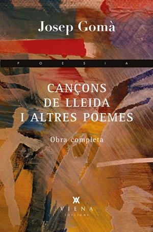 Cançons de Lleida i altres poemes | 9788483307427 | Gomà Roger, Josep | Llibres.cat | Llibreria online en català | La Impossible Llibreters Barcelona