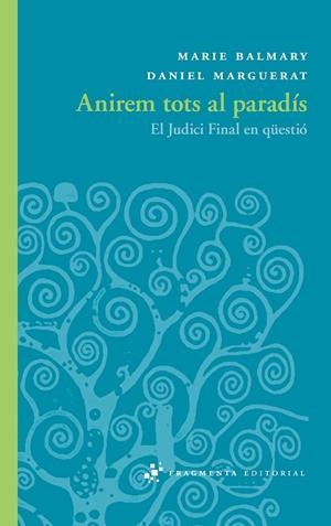 Anirem tots al paradís | 9788492416783 | Balmary, Marie/Marguerat, Daniel | Llibres.cat | Llibreria online en català | La Impossible Llibreters Barcelona