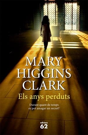 Els anys perduts | 9788429771039 | Higgins Clark, Mary | Llibres.cat | Llibreria online en català | La Impossible Llibreters Barcelona