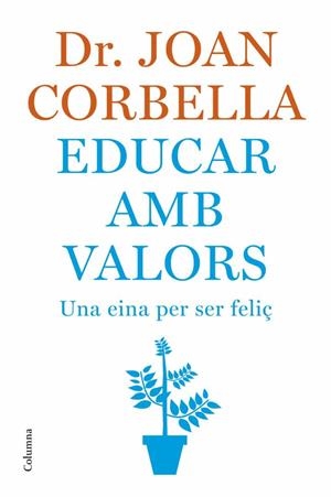 Educar amb valors | 9788466411370 | Corbella, Joan | Llibres.cat | Llibreria online en català | La Impossible Llibreters Barcelona