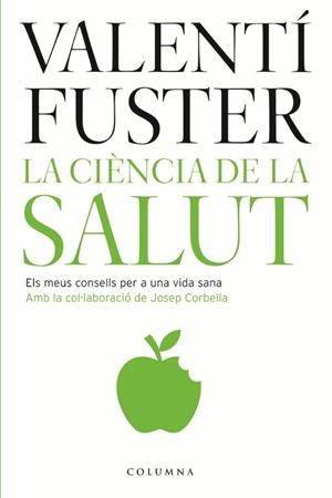 La ciència de la salut | 9788466411387 | Inst., Cardiovasc. Fuster Valentí / Corbella, Josep | Llibres.cat | Llibreria online en català | La Impossible Llibreters Barcelona
