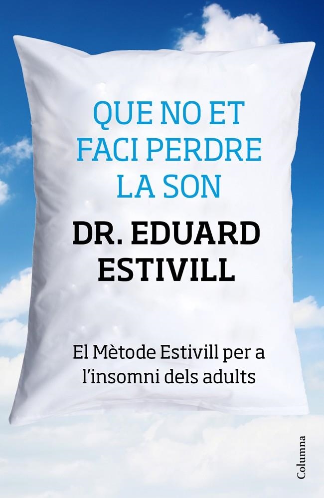 Que no et facin perdre el son | 9788466415606 | Estivill, Eduard Dr. | Llibres.cat | Llibreria online en català | La Impossible Llibreters Barcelona