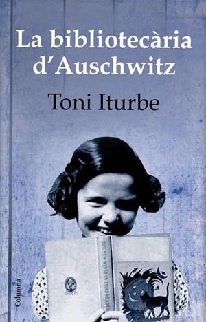 La bibliotecària d'Auschwitz | 9788466415712 | Iturbe, Antonio | Llibres.cat | Llibreria online en català | La Impossible Llibreters Barcelona