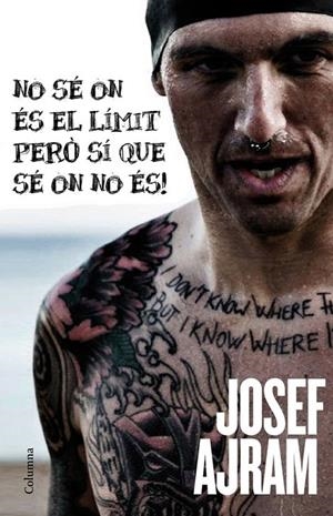 No sé on és el límit, però sé on no és | 9788466415996 | Ajram, Josef | Llibres.cat | Llibreria online en català | La Impossible Llibreters Barcelona
