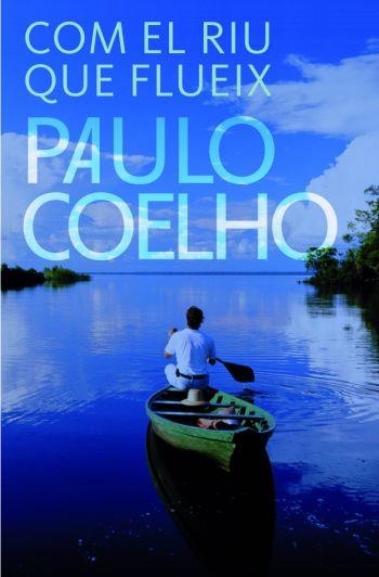 Com el riu que flueix | 9788475883069 | Coelho, Paulo | Llibres.cat | Llibreria online en català | La Impossible Llibreters Barcelona