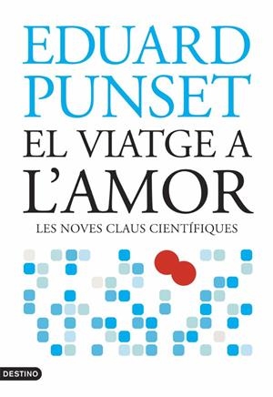 El viatge a l'amor | 9788497102001 | Punset, Eduardo | Llibres.cat | Llibreria online en català | La Impossible Llibreters Barcelona