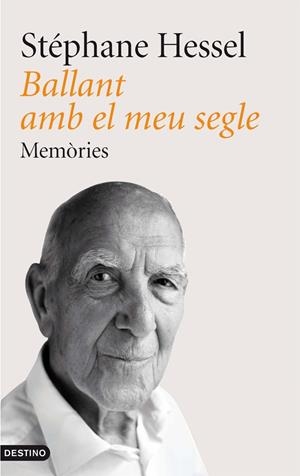 Ballant amb el meu segle | 9788497102155 | Hessel, Stéphane | Llibres.cat | Llibreria online en català | La Impossible Llibreters Barcelona