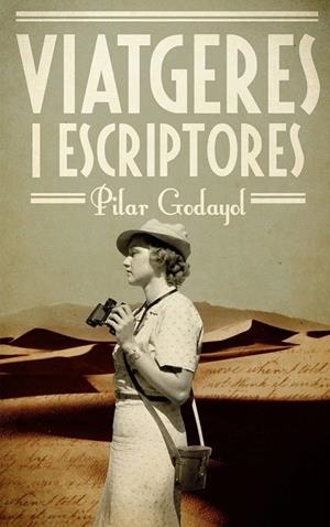 Viatgeres i escriptores | 9788497664844 | Godayol Nogué, Maria Pilar | Llibres.cat | Llibreria online en català | La Impossible Llibreters Barcelona
