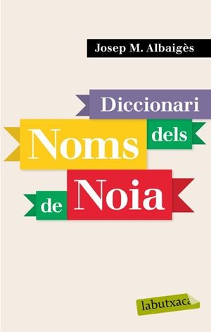 Diccionari dels noms de noia | 9788499307565 | Albaigès, Josep M. | Llibres.cat | Llibreria online en català | La Impossible Llibreters Barcelona