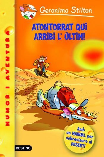Atontorrat qui arribi l'últim | 9788499326993 | Stilton, Geronimo | Llibres.cat | Llibreria online en català | La Impossible Llibreters Barcelona