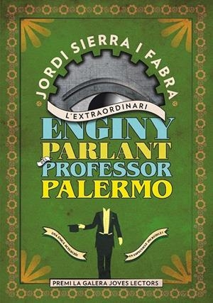 L'extraordinari enginy parlant del Professor Palermo | 9788424648237 | Sierra i Fabra, Jordi | Llibres.cat | Llibreria online en català | La Impossible Llibreters Barcelona