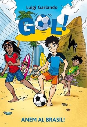 Gol 2. Anem al Brasil | 9788424648558 | Garlando, Luigi | Llibres.cat | Llibreria online en català | La Impossible Llibreters Barcelona
