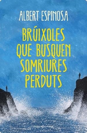 Brúixoles que busquen somriures perduts | 9788401388934 | Espinosa, Albert | Llibres.cat | Llibreria online en català | La Impossible Llibreters Barcelona