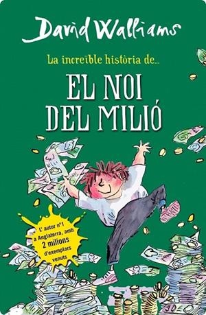 La increïble història de... - El noi del milió | 9788490431788 | Walliams, David | Llibres.cat | Llibreria online en català | La Impossible Llibreters Barcelona
