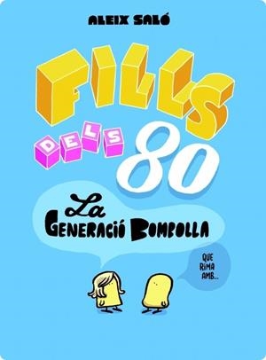 Fills dels 80 | 9788499898032 | Saló, Aleix | Llibres.cat | Llibreria online en català | La Impossible Llibreters Barcelona