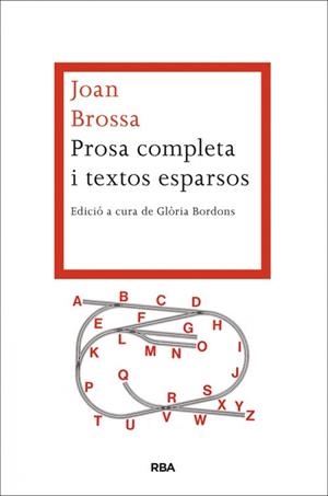 Prosa completa i textos esparsos | 9788482646527 | BROSSA , JOAN | Llibres.cat | Llibreria online en català | La Impossible Llibreters Barcelona