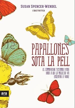 Papallones sota la pell | 9788415224402 | Spencer-Wendel, Susan/Writter, Bret | Llibres.cat | Llibreria online en català | La Impossible Llibreters Barcelona