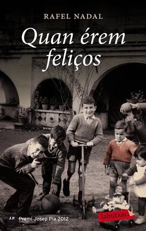 Quan érem feliços | 9788499306568 | Rafel Nadal | Llibres.cat | Llibreria online en català | La Impossible Llibreters Barcelona