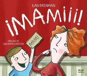 ¡MAMIII! | 9788498455625 | Brenman, Ilan | Llibres.cat | Llibreria online en català | La Impossible Llibreters Barcelona