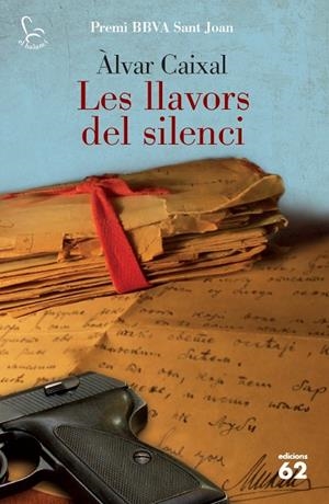 LES LLAVORS DEL SILENCI. Premi Sant Joan | 9788429771794 | Caixal, Àlvar | Llibres.cat | Llibreria online en català | La Impossible Llibreters Barcelona