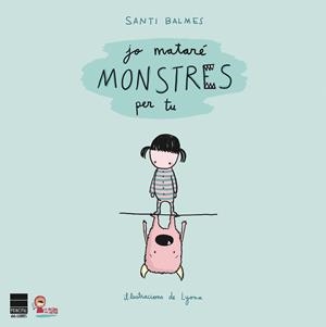 Jo mataré monstres per tu | 9788493897895 | Balmes, Santi | Llibres.cat | Llibreria online en català | La Impossible Llibreters Barcelona