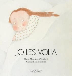 Jo les volia | 9788492748228 | Martínez Vendrell, Maria | Llibres.cat | Llibreria online en català | La Impossible Llibreters Barcelona