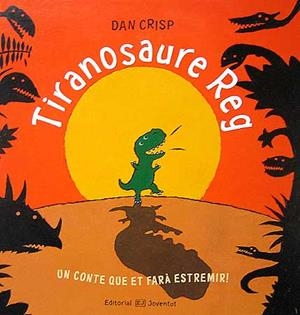 Tiranosaure Reg | 9788426136688 | Crisp, Dan | Llibres.cat | Llibreria online en català | La Impossible Llibreters Barcelona