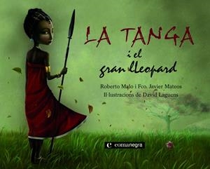 La Tanga i el gran lleopard | 9788493751920 | Malo, Roberto ; Mateos, Francisco Javier | Llibres.cat | Llibreria online en català | La Impossible Llibreters Barcelona